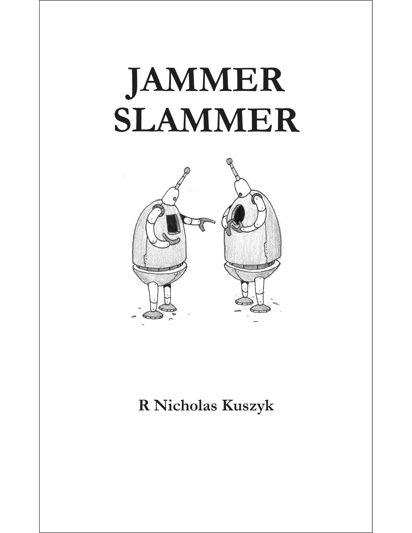 JAMMER SLAMMER: AN EXPLANATORY TEXT