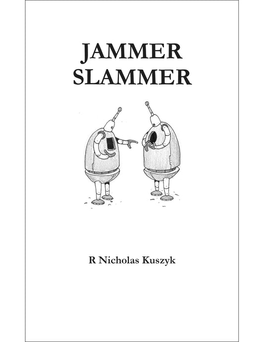 JAMMER SLAMMER: AN EXPLANATORY TEXT